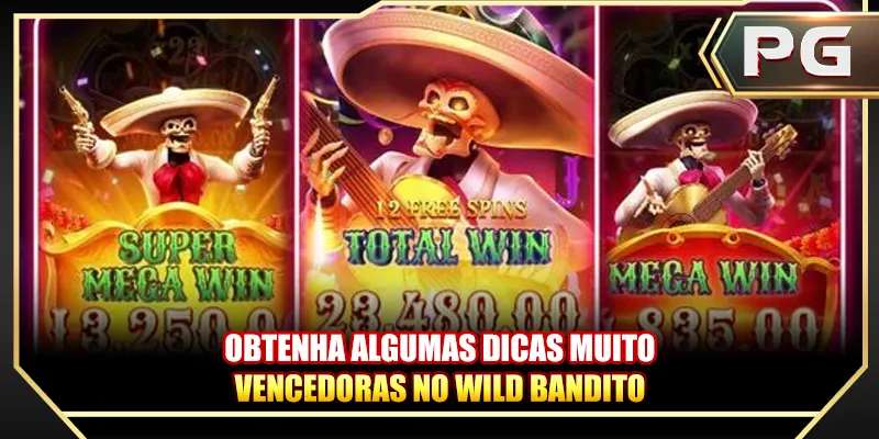 Obtenha algumas dicas muito vencedoras no Wild Bandito