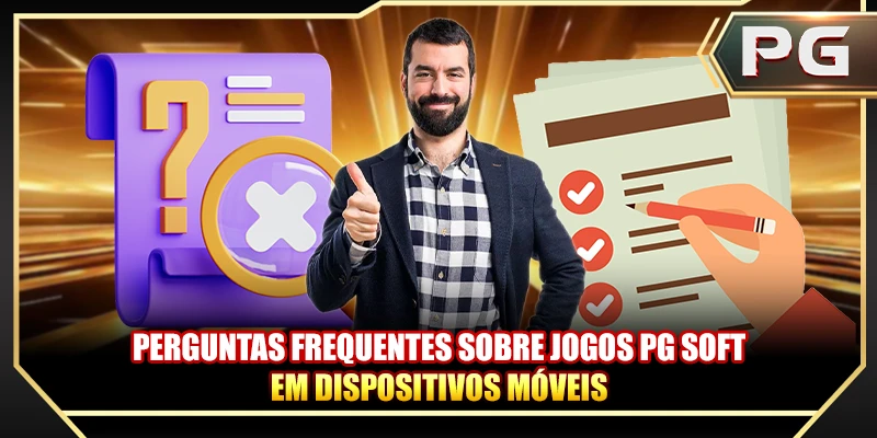Perguntas frequentes sobre jogos PG em dispositivos móveis