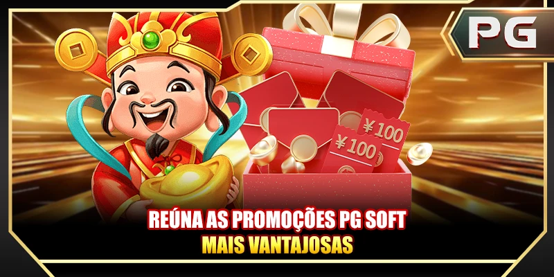 Reúna as Promoções PG mais vantajosas