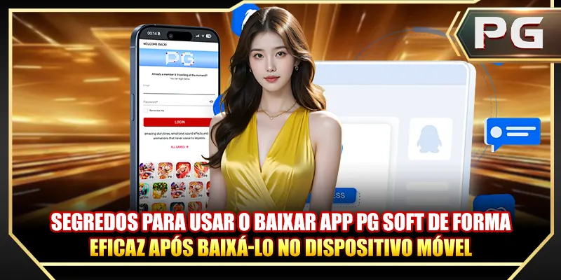 Segredos para usar o Baixar App PG de forma eficaz após baixá-lo no dispositivo móvel